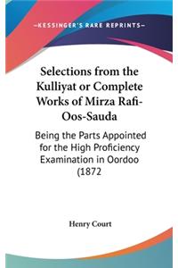 Selections from the Kulliyat or Complete Works of Mirza Rafi-Oos-Sauda