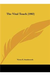 The Vital Touch (1902)