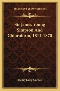 Sir James Young Simpson and Chloroform, 1811-1870