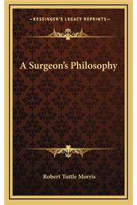 A Surgeon's Philosophy