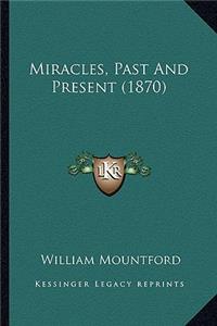 Miracles, Past And Present (1870)