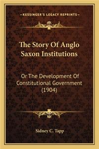 Story Of Anglo Saxon Institutions