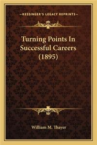 Turning Points in Successful Careers (1895)