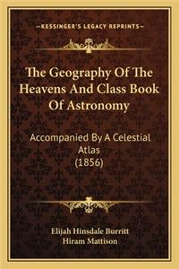 Geography of the Heavens and Class Book of Astronomy