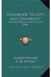 Handbook To City And University