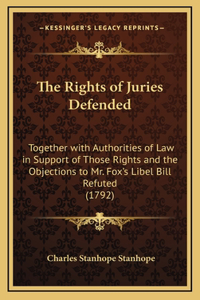 The Rights of Juries Defended