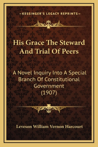 His Grace The Steward And Trial Of Peers