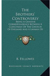 The Brothers' Controversy