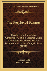 The Perplexed Farmer