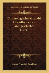 Chronologischer Grundri Der Allgemeinen Weltgeschichte (1771)