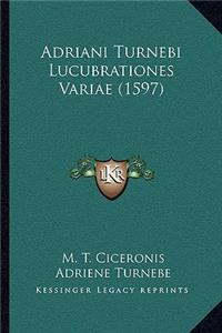 Adriani Turnebi Lucubrationes Variae (1597)
