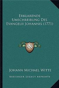 Erklarende Umschreibung Des Evangelii Johannis (1771)