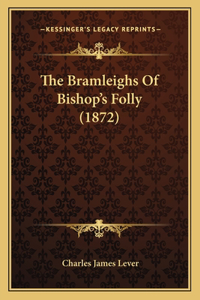 Bramleighs Of Bishop's Folly (1872)