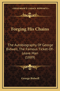 Forging His Chains