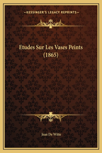 Etudes Sur Les Vases Peints (1865)
