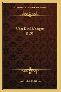 Uber Den Liebesgott (1851)