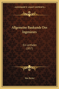 Allgemeine Baukunde Des Ingenieurs