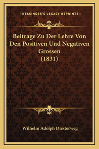 Beitrage Zu Der Lehre Von Den Positiven Und Negativen Grossen (1831)