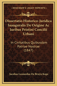 Dissertatio Historico-Juridica Inauguralis De Origine Ac Juribus Pristini Concilii Urbani