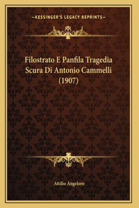 Filostrato E Panfila Tragedia Scura Di Antonio Cammelli (1907)