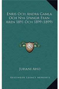 Enris Och Andra Gamla Och Nya Spanor Fran Aren 1891 Och 1899 (1899)