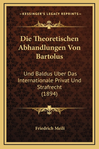 Die Theoretischen Abhandlungen Von Bartolus