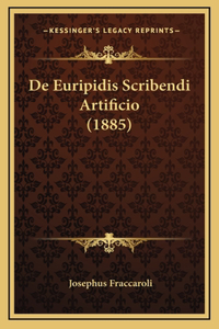 De Euripidis Scribendi Artificio (1885)