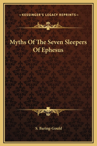 Myths Of The Seven Sleepers Of Ephesus