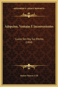 Adopcion, Ventajas E Inconvenientes