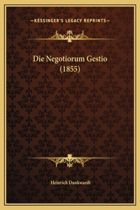 Die Negotiorum Gestio (1855)