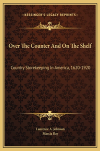Over The Counter And On The Shelf