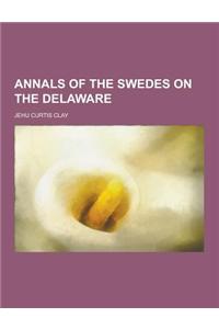 Annals of the Swedes on the Delaware