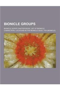 Bionicle Groups: Bionicle Super Chapter Book, List of Bionicle Characters, Locations in the Bionicle Saga, Toa (Bionicle)