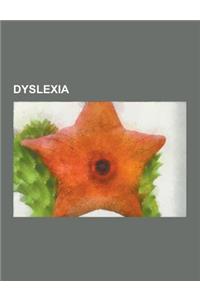 Dyslexia: Orthography, Stuttering, Working Memory, Homophone, Learning Disability, Reading, Phonological Awareness, Developmenta