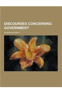 Discourses Concerning Government