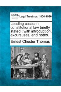 Leading Cases in Constitutional Law Briefly Stated