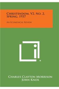 Christendom, V2, No. 2, Spring, 1937
