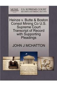 Heinze V. Butte & Boston Consol Mining Co U.S. Supreme Court Transcript of Record with Supporting Pleadings