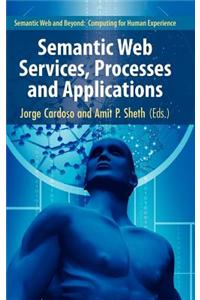 Semantic Web Services, Processes and Applications