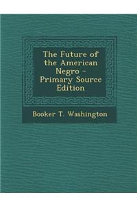 Future of the American Negro