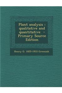 Plant Analysis: Qualitative and Quantitative