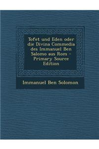 Tofet Und Eden Oder Die Divina Commedia Des Immanuel Ben Salomo Aus ROM