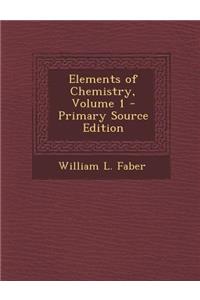 Elements of Chemistry, Volume 1