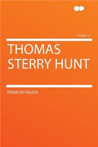 Thomas Sterry Hunt Volume 11