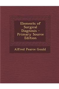 Elements of Surgical Diagnosis