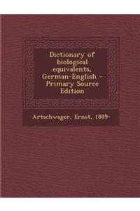 Dictionary of Biological Equivalents, German-English