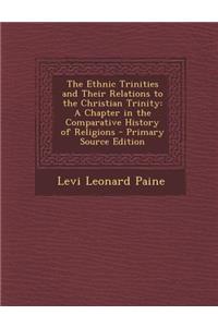 The Ethnic Trinities and Their Relations to the Christian Trinity