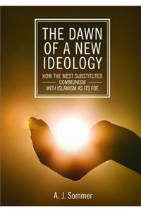 Dawn of a New Ideology: How the West substituted Communism with Islamism as its Foe