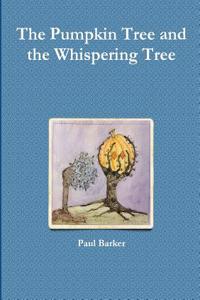 Pumpkin Tree and the Whispering Tree