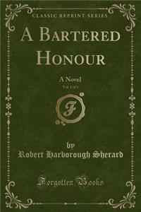 A Bartered Honour, Vol. 1 of 3